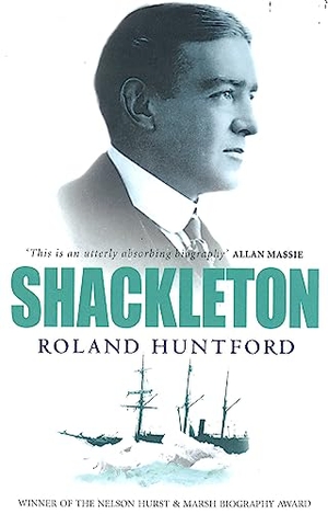 Huntford, Roland. Shackleton. Little, Brown Book Group, 1989.
