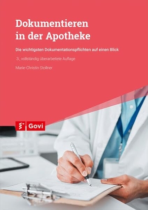 Stollner, Marie-Christin. Dokumentieren in der Apotheke - Die wichtigsten Dokumentationspflichten auf einen Blick. Govi Verlag, 2026.
