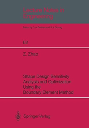 Zhao, Zhiye. Shape Design Sensitivity Analysis and Optimization Using the Boundary Element Method. Springer Berlin Heidelberg, 1991.