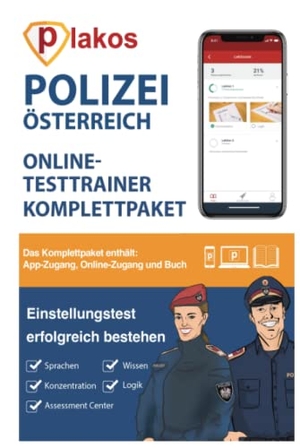Erdmann, Waldemar. Polizei Österreich Einstellungstest Komplettpaket - Online-Testtrainer mit Buch | 2.000 Aufgaben mit Lösungen | Eignungstest im Auswahlverfahren bestehen: Erfahrungsbericht, Allgemeinwissen, Konzentration. Plakos GmbH, 2021.