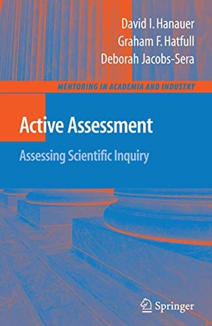 Hanauer, David I. / Jacobs-Sera, Debbie et al. Active Assessment: Assessing Scientific Inquiry. Springer New York, 2009.