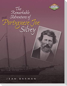 The Remarkable Adventures of Portuguese Joe Silvey