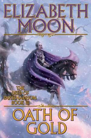 Moon, Elizabeth. Oath of Gold. Baen, 1989.