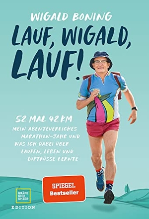 Boning, Wigald. Lauf, Wigald, lauf - 52 mal 42 km. Mein abenteuerliches Marathon-Jahr und was ich dabei über Laufen, Leben und Luftküsse lernte.. Gräfe und Unzer Edition, 2022.