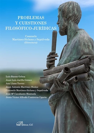Bueno Ochoa, Luis / Consuelo Martínez-Sicluna y Sepúlveda. Problemas y cuestiones filosófico-jurídicas. Editorial Dykinson, S.L., 2022.