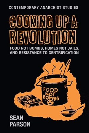 Parson, Sean. Cooking up a revolution - Food Not Bombs, Homes Not Jails, and resistance to gentrification. Manchester University Press, 2020.