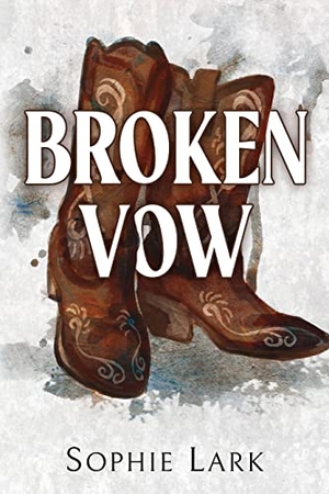 Lark, Sophie. Broken Vow - A Dark Mafia Romance. Sourcebooks LLC, 2023.