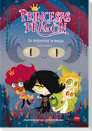 Princesas dragón 3. Su majestad la bruja