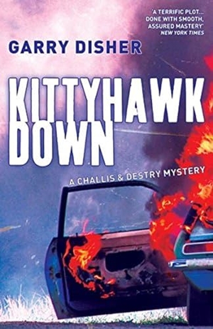 Disher, Garry. Kittyhawk Down - The Second Challis and Destry Mystery. Bitter Lemon Press, 2008.