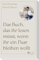 Das Buch, das ihr lesen müsst, wenn ihr ein Paar bleiben wollt