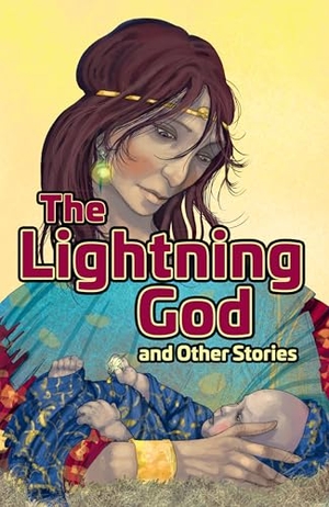Rushton, Abbie / Baker, Catherine et al. The Lightning God and Other Stories - Grow the Code Anthology 1. HarperCollins Publishers, 2026.