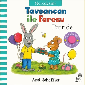 Scheffler, Axel. Tavsancan ile Faresu Partide - Neredesin. Hep Kitap, 2025.