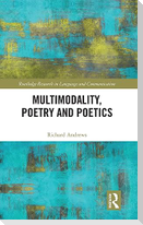 Multimodality, Poetry and Poetics