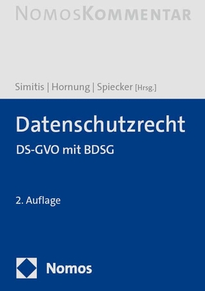 Simitis, Spiros / Gerrit Hornung et al (Hrsg.). Datenschutzrecht - DS-GVO mit BDSG. Nomos Verlags GmbH, 2024.