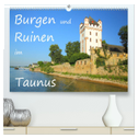 Burgen und Ruinen im Taunus (hochwertiger Premium Wandkalender 2024 DIN A2 quer), Kunstdruck in Hochglanz