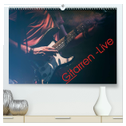 Gitarren - Live (hochwertiger Premium Wandkalender 2024 DIN A2 quer), Kunstdruck in Hochglanz