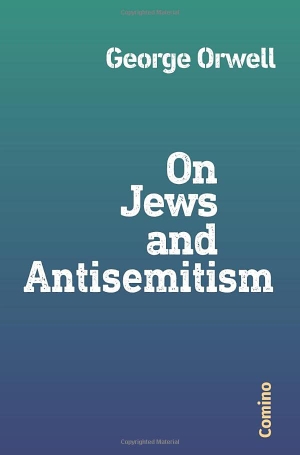 Orwell, George. On Jews and Antisemitism. Comino-Verlag, 2023.