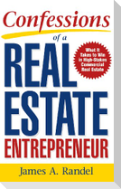 Confessions of a Real Estate Entrepreneur