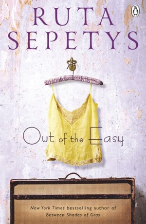 Sepetys, Ruta. Out of the Easy. Penguin Random House Children's UK, 2013.