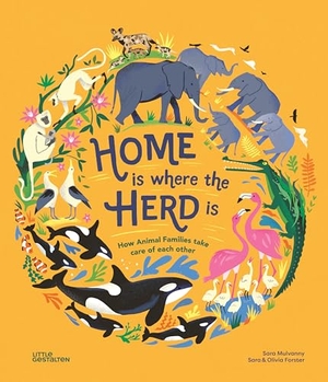 Forster, Sara / Olivia Forster. Home Is Where the Herd Is - How Animal Families take care of each other. Gestalten, 2026.