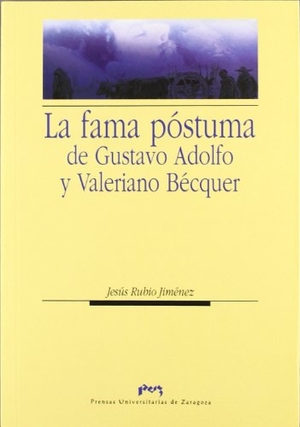Rubio Jiménez, Jesús. La fama póstuma de Gustavo Adolfo y Valeriano Bécquer. Prensas de la Universidad de Zaragoza, 2009.