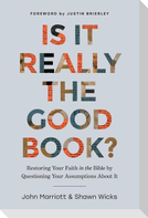 Is It Really the Good Book?