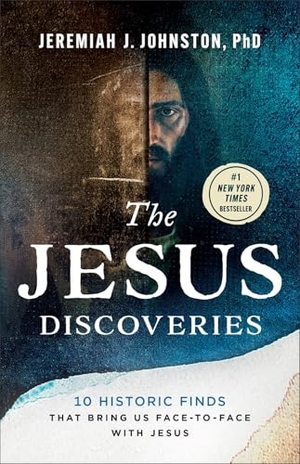 Johnston, Jeremiah J. The Jesus Discoveries - 10 Historic Finds That Bring Us Face-To-Face with Jesus. Baker Publishing Group, 2026.