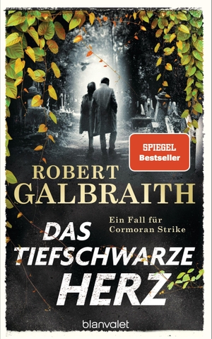 Galbraith, Robert. Das tiefschwarze Herz - Ein Fall für Cormoran Strike. Blanvalet Verlag, 2022.