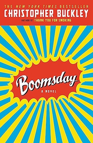 Buckley, Christopher. Boomsday. Grand Central Publishing, 2008.