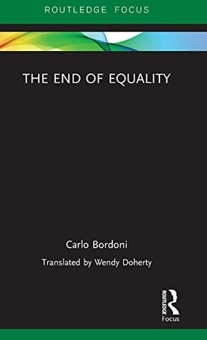 Bordoni, Carlo. The End of Equality. Routledge, 2016.