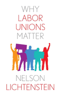 Why Labor Unions Matter