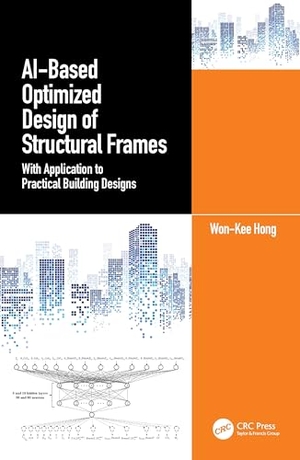 Hong. AI-Based Optimized Design of Structural Frames - With Application to Practical Building Designs. CRC Press, 2026.