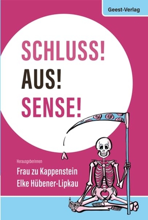 zu Kappenstein, Frau / Elke Hübener-Lipkau (Hrsg.). Schluss! Aus! Sense! - Anthologie zum Thema Tod. Geest-Verlag GmbH, 2026.