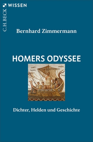 Zimmermann, Bernhard. Homers Odyssee - Dichter, Helden und Geschichte. C.H. Beck, 2026.