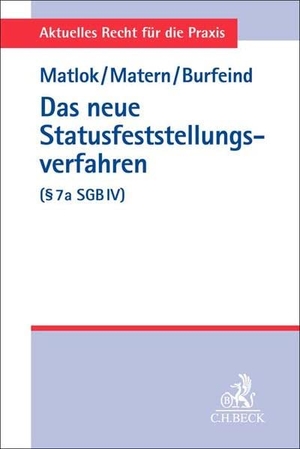 Burfeind, Lena / Matern, Beate et al. Das neue Statusfeststellungsverfahren (§ 7a SGB IV). C.H. Beck, 2022.