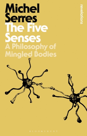 Serres, Michel. The Five Senses - A Philosophy of Mingled Bodies. Bloomsbury Academic, 2016.