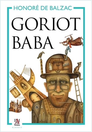 de Balzac, Honore. Goriot Baba. Panama Yayincilik, 2025.