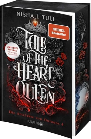Tuli, Nisha J.. Tale of the Heart Queen - Die Artefakte von Ouranos 4 | 'Absolut fesselnd!' - Rebecca Yarros, Autorin von Fourth Wing | Limitierte Auflage mit Farbschnitt. Knaur Taschenbuch, 2025.