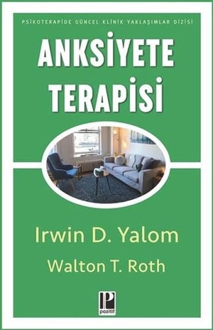 D. Yalom, Irvin / Walton T. Roth. Anksiyete Terapisi. Pozitif Yayincilik, 2021.
