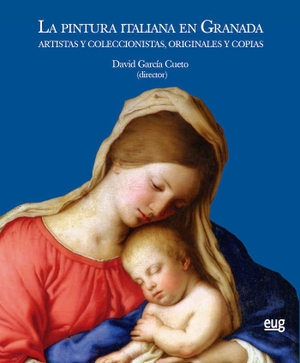García García, David. La pintura italiana en Granada : artistas y coleccionistas, originales y copias. Editorial Universidad de Granada, 2019.