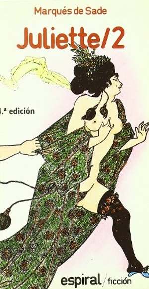 Sade, Marquis De. Juliette II. Editorial Fundamentos, 2000.