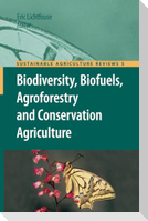 Biodiversity, Biofuels, Agroforestry and Conservation Agriculture
