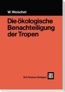 Die ökologische Benachteiligung der Tropen