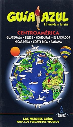 Cabrera, Daniel / Jesús García Marín. Centroamérica : Guatemala, Belice, Honduras, El Salvador, Nicaragua, Costa Rica, Panamá. Guías Azules de España, S.A., 2016.
