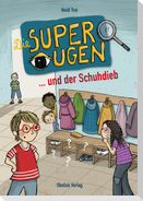Die Superaugen und der Schuhdieb