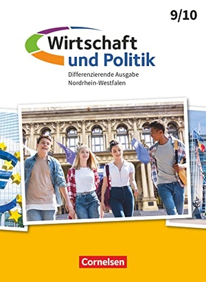 Minnebusch, Frank / Kerk, Matthias et al. Wirtschaft und Politik 9./10. Schuljahr - Differenzierende Ausgabe Nordrhein-Westfalen ab 2021 - Schulbuch - Mit digitalen Medien. Cornelsen Verlag GmbH, 2023.