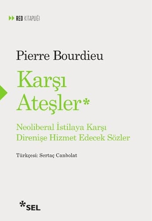 Bourdieu, Pierre. Karsi Atesler. Sel Yayincilik, 2017.