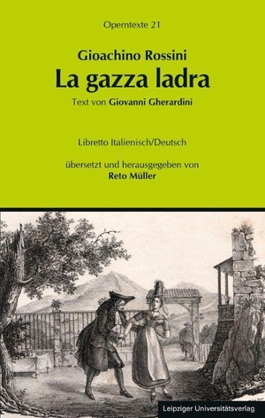 Müller, Reto (Hrsg.). La gazza ladra. Leipziger Universitätsvlg, 2026.