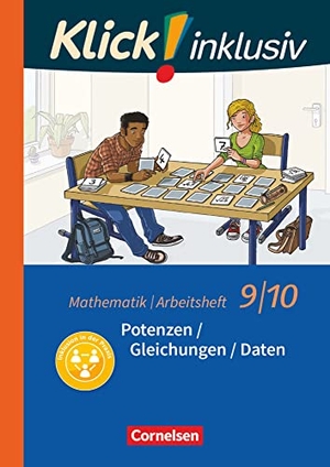 Jenert, Elisabeth / Petra Kühne. Klick! inklusiv 9./10. Schuljahr - Arbeitsheft 2 - Potenzen / Gleichungen / Daten. Cornelsen Verlag GmbH, 2018.