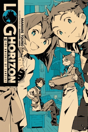 Hara, Kazuhiro / Mamare Touno. Log Horizon, Vol. 2 (Novel) - The Knights of Camelot. Little, Brown & Company, 2015.